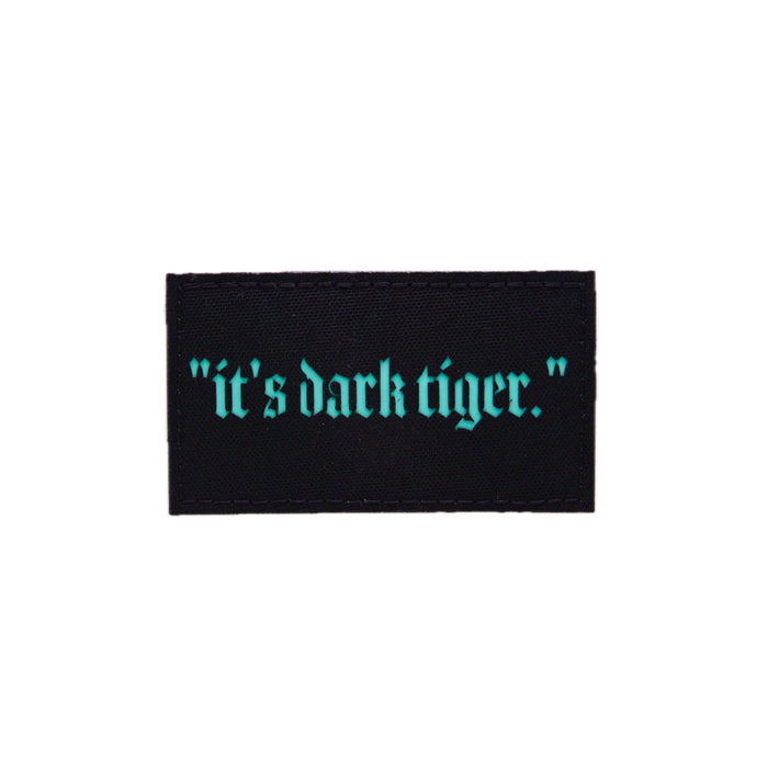 It's Dark Tiger Patch - Whitephosphor Collab