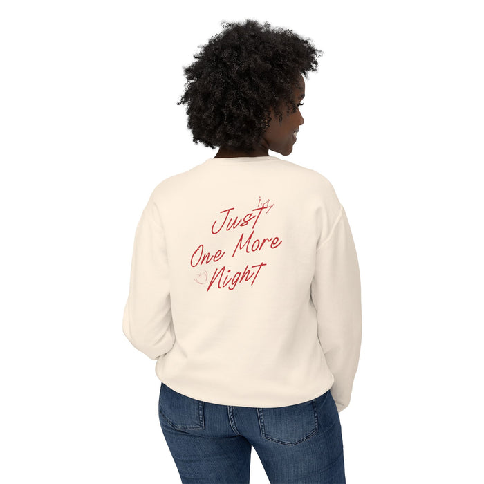 Just One More Night Sweatshirt
